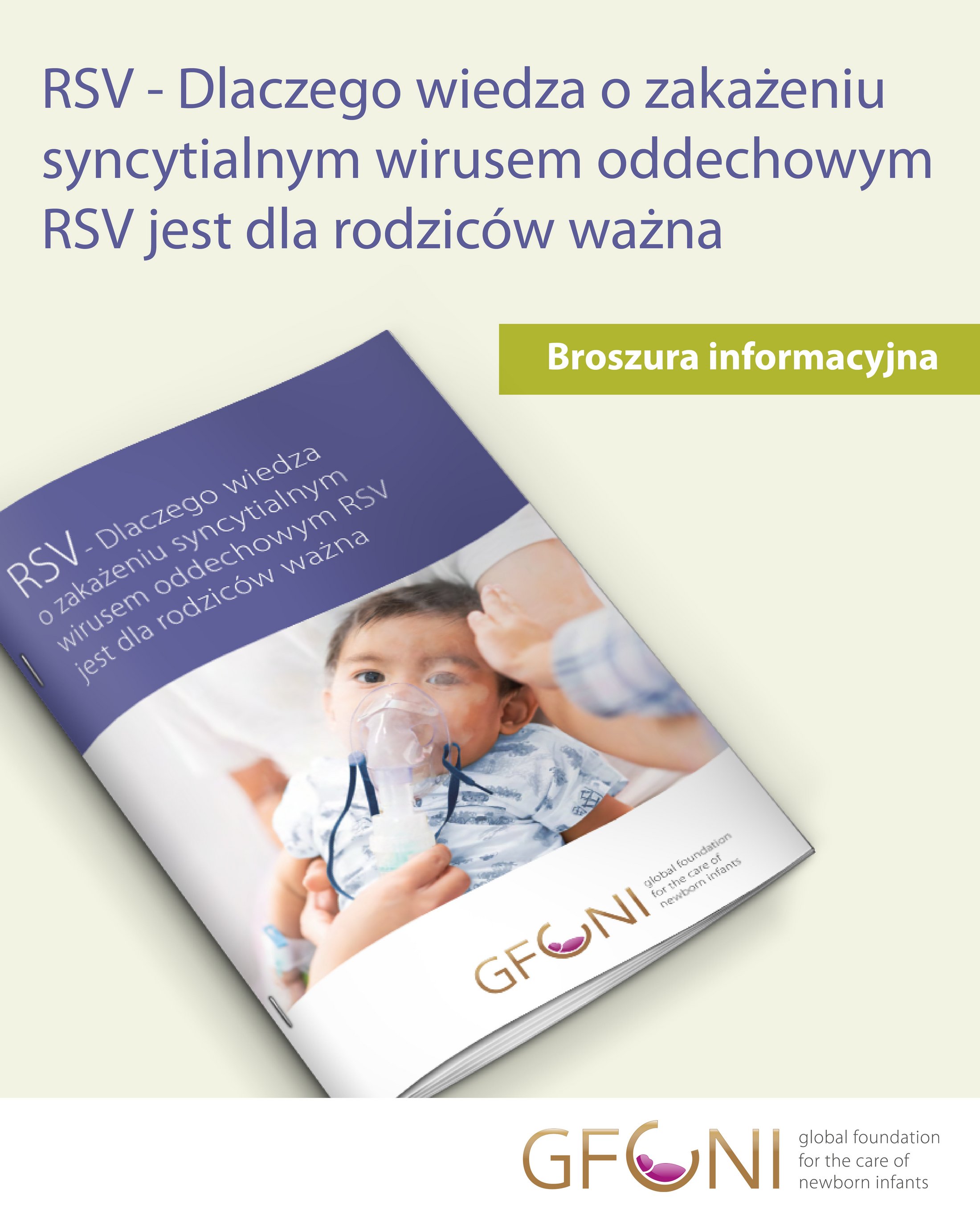 Broszura informacyjna dla rodziców dotycząca RSV Okładka broszury zatytułowanej „RSV – Dlaczego wiedza o zakażeniu syncytialnym wirusem oddechowym RSV jest dla rodziców ważna" ”