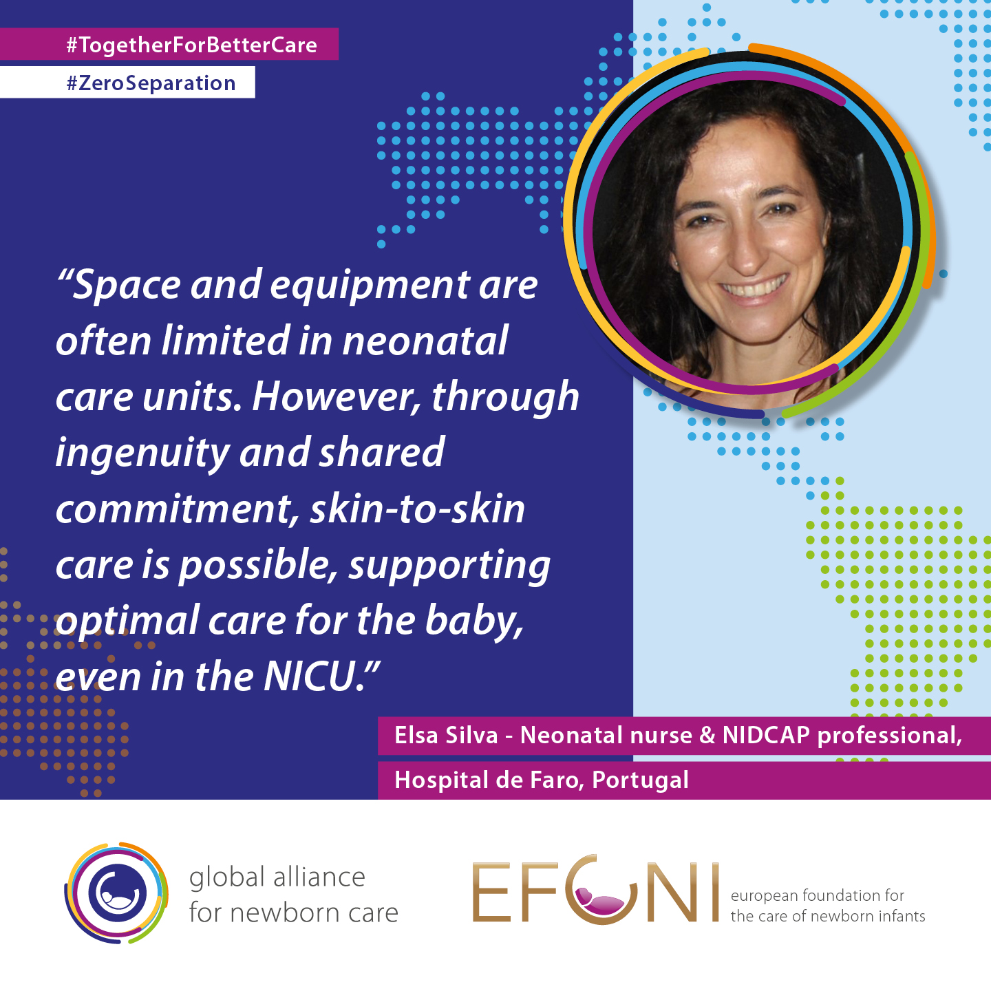 Photo of neonatal nurse saying: Space and equipment are often limited in neonatal care units. However, through ingenuity and shared commitment, skin-to-skin care is possible, supporting optimal care for the baby, even in the NICU.