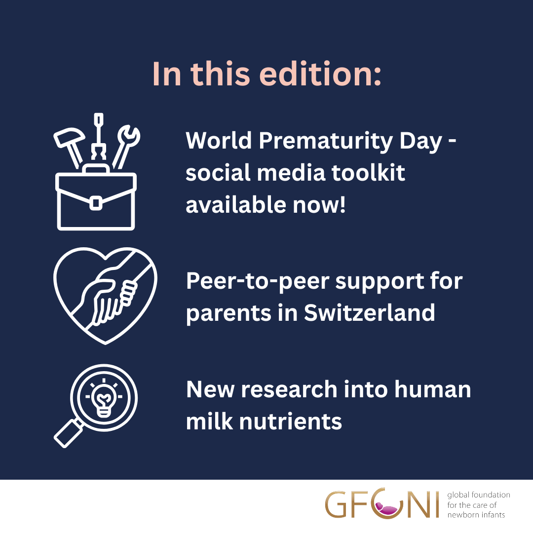 GFCNI Newsletter: World Prematurity Day social media toolkit available. Peer-to-peer support for parents. New research into human milk nutrients